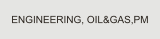 ENGINEERING, OIL&GAS,PM